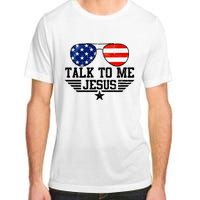 Talk To Me Jesus Glasses Usa Flag Adult ChromaSoft Performance T-Shirt