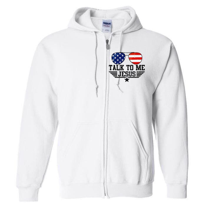 Talk To Me Jesus Glasses Usa Flag Full Zip Hoodie