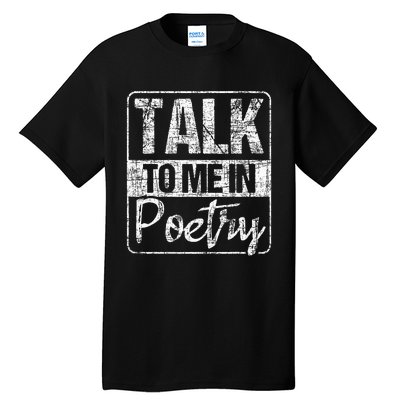 Talk To Me In Poetry Poet Literature Poem Writing Tall T-Shirt