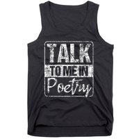 Talk To Me In Poetry Poet Literature Poem Writing Tank Top