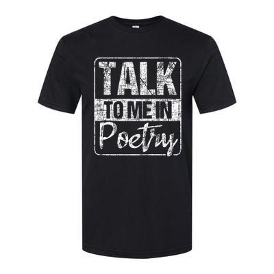 Talk To Me In Poetry Poet Literature Poem Writing Softstyle CVC T-Shirt