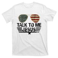 Talk To Me Jesus Glasses US Flag T-Shirt