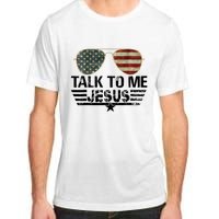 Talk To Me Jesus Glasses US Flag Adult ChromaSoft Performance T-Shirt