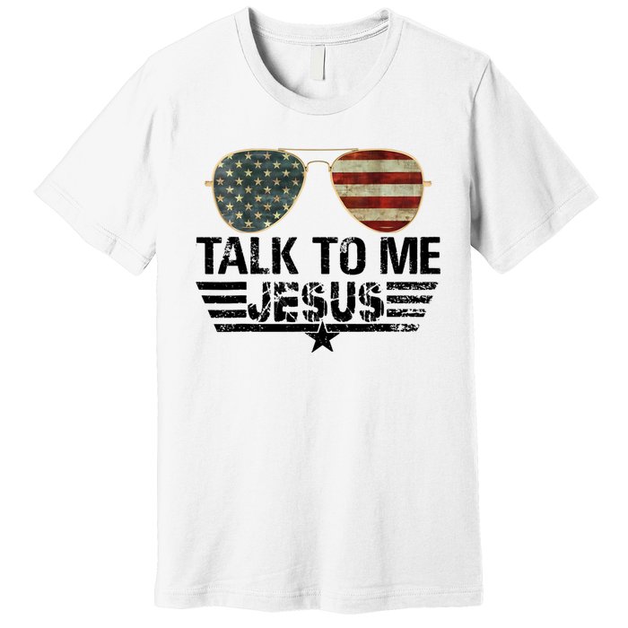 Talk To Me Jesus Glasses US Flag Premium T-Shirt