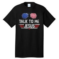 Talk To Me Jesus Glasses US Flag Tall T-Shirt