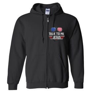 Talk To Me Jesus Glasses US Flag Full Zip Hoodie