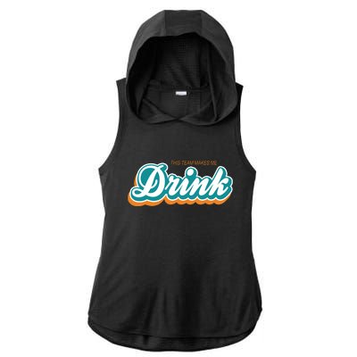 This Team Make Me Drink Miami Football Ladies PosiCharge Tri-Blend Wicking Draft Hoodie Tank