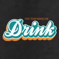 This Team Make Me Drink Miami Football 7 Panel Mesh Trucker Snapback Hat