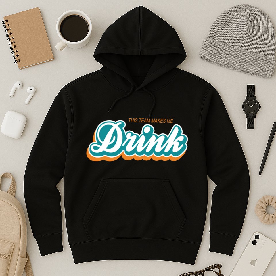 This Team Make Me Drink Miami Football Hoodie