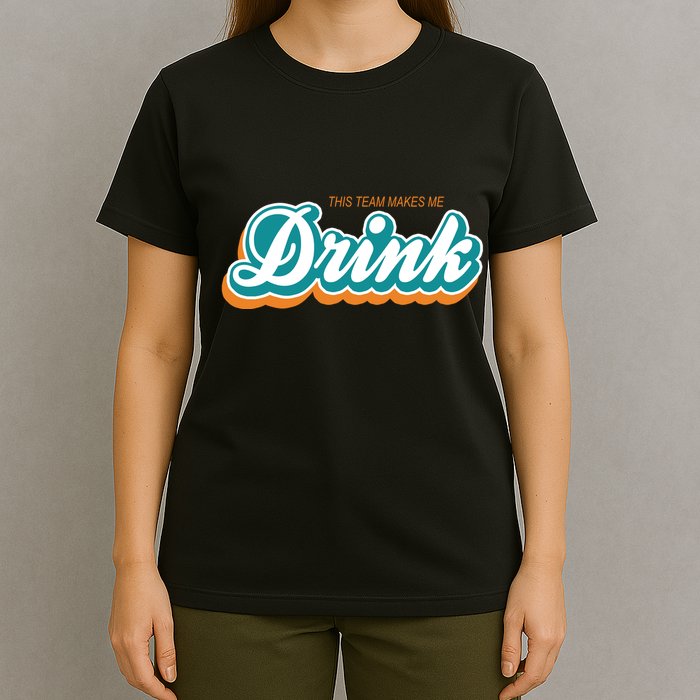 This Team Make Me Drink Miami Football T-Shirt