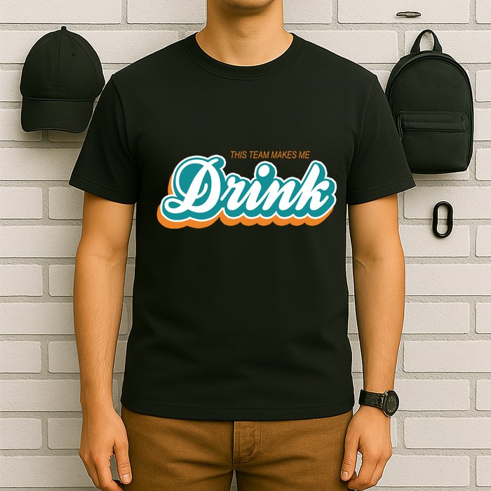 This Team Make Me Drink Miami Football T-Shirt