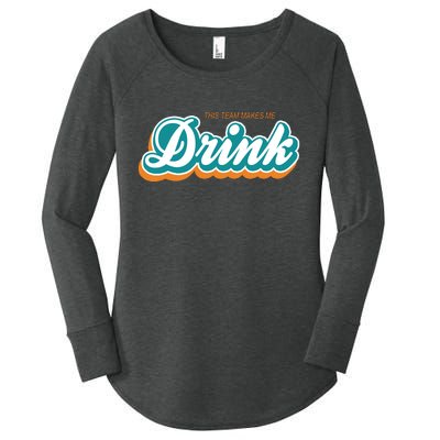 This Team Make Me Drink Miami Football Women's Perfect Tri Tunic Long Sleeve Shirt