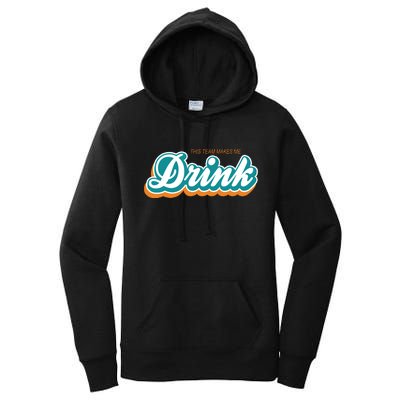 This Team Make Me Drink Miami Football Women's Pullover Hoodie