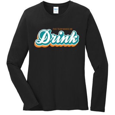 This Team Make Me Drink Miami Football Ladies Long Sleeve Shirt