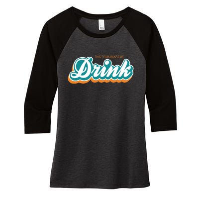 This Team Make Me Drink Miami Football Women's Tri-Blend 3/4-Sleeve Raglan Shirt