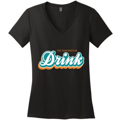 This Team Make Me Drink Miami Football Women's V-Neck T-Shirt