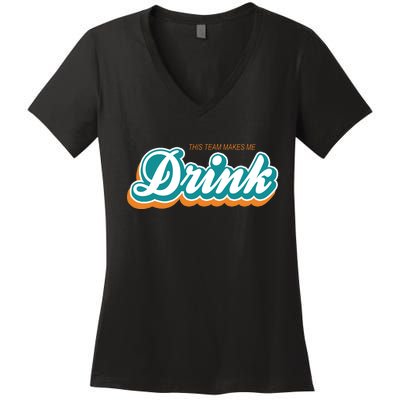 This Team Make Me Drink Miami Football Women's V-Neck T-Shirt