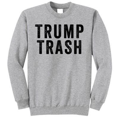 Trump Trash Maga Garbage Truck Proud Garbage American Trump Vance 2024 Tall Sweatshirt