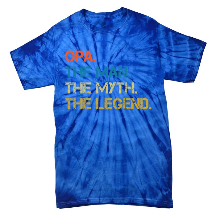 The The Myth The Legend Gift Opa Dad Tie-Dye T-Shirt