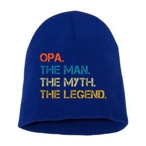 The The Myth The Legend Gift Opa Dad Short Acrylic Beanie