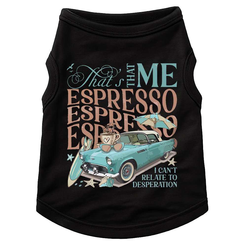 That’S That Me Espresso Doggie Tank