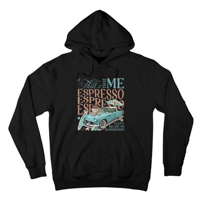 That’S That Me Espresso Hoodie