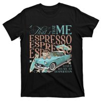 That’S That Me Espresso T-Shirt