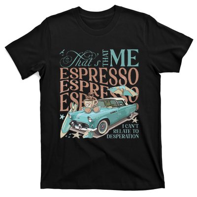 That’S That Me Espresso T-Shirt