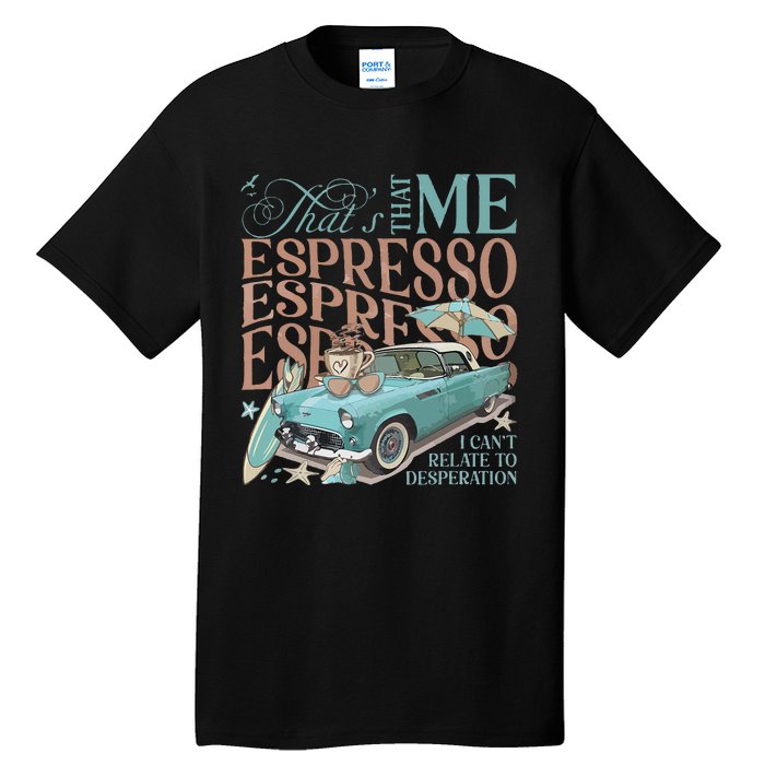 That’S That Me Espresso Tall T-Shirt