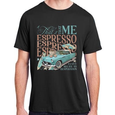 That’S That Me Espresso Adult ChromaSoft Performance T-Shirt