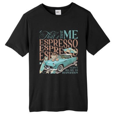 That’S That Me Espresso Tall Fusion ChromaSoft Performance T-Shirt