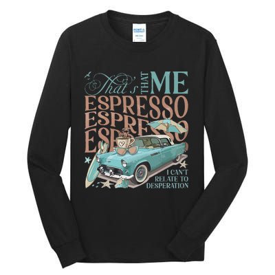 That’S That Me Espresso Tall Long Sleeve T-Shirt