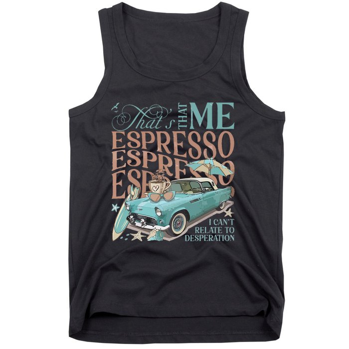 That’S That Me Espresso Tank Top