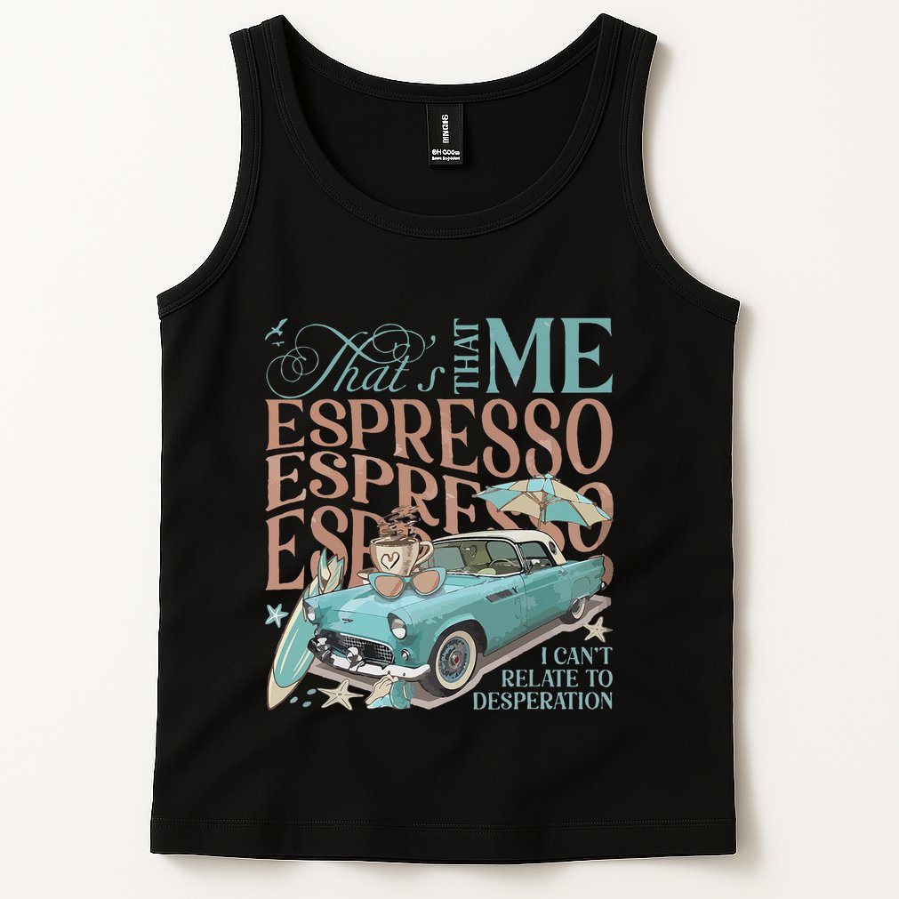 That’S That Me Espresso Tank Top