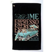 That’S That Me Espresso Golf Towel