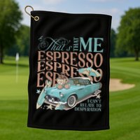 That’S That Me Espresso Golf Towel