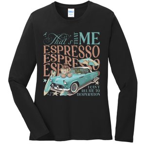 That’S That Me Espresso Ladies Long Sleeve Shirt