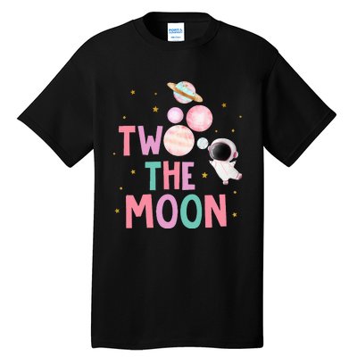 Two The Moon Birthday Outfit Girl 2 Year Old 2nd Bday Tall T-Shirt