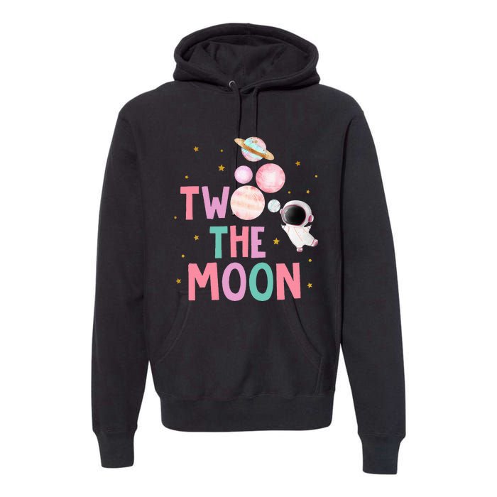 Two The Moon Birthday Outfit Girl 2 Year Old 2nd Bday Premium Hoodie