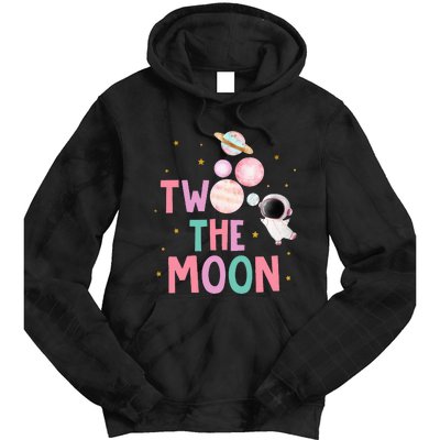 Two The Moon Birthday Outfit Girl 2 Year Old 2nd Bday Tie Dye Hoodie