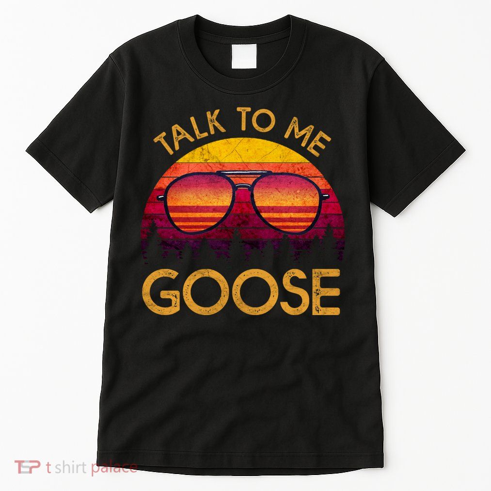 Talk To Me Goose Tall T-Shirt