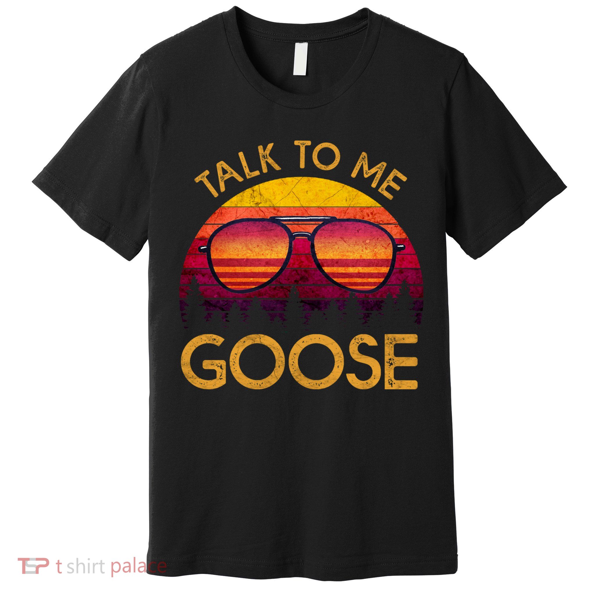 Talk To Me Goose Premium T-Shirt