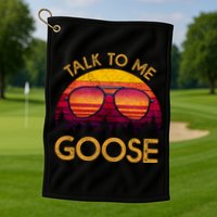 Talk To Me Goose Golf Towel