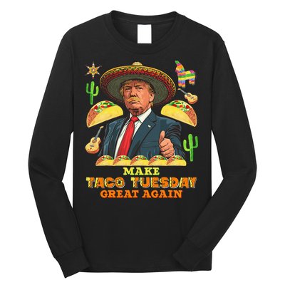Taco Tuesday Make Taco Tuesday Great Again Donald Trump Taco Long Sleeve Shirt