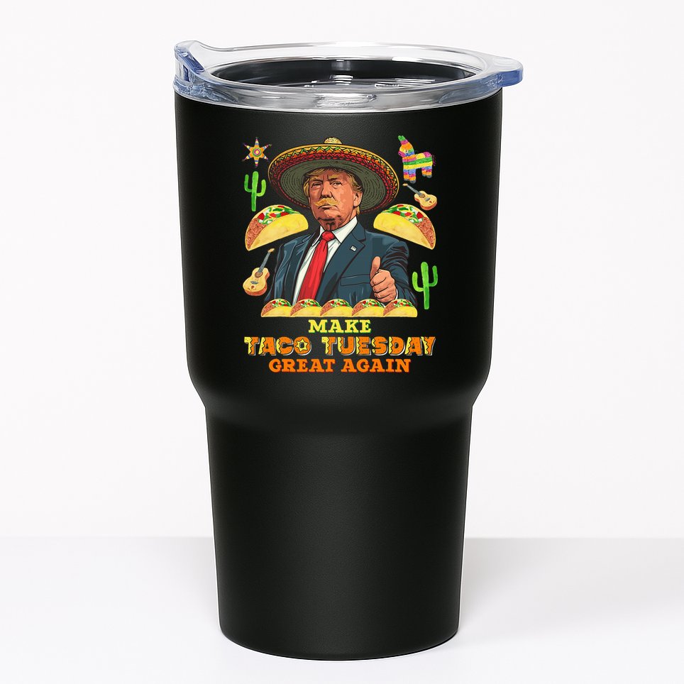 Taco Tuesday Make Taco Tuesday Great Again Donald Trump Taco Tumbler