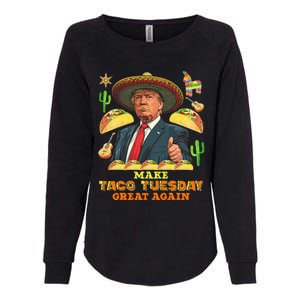 Taco Tuesday Make Taco Tuesday Great Again Donald Trump Taco Womens California Wash Sweatshirt