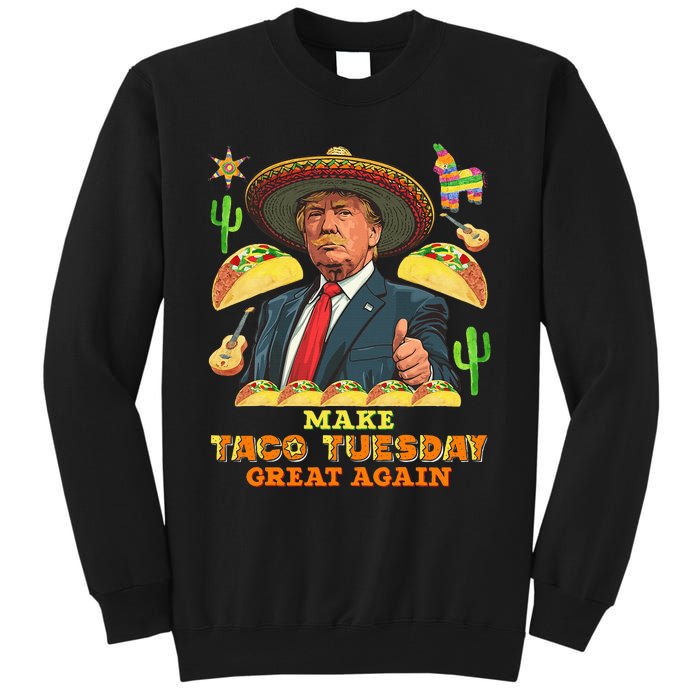 Taco Tuesday Make Taco Tuesday Great Again Donald Trump Taco Tall Sweatshirt