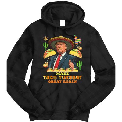 Taco Tuesday Make Taco Tuesday Great Again Donald Trump Taco Tie Dye Hoodie