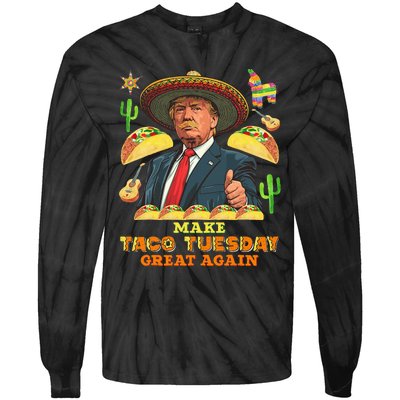 Taco Tuesday Make Taco Tuesday Great Again Donald Trump Taco Tie-Dye Long Sleeve Shirt