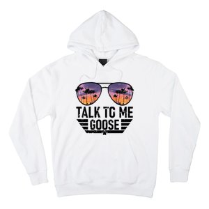 Talk To Me Goose Hoodie